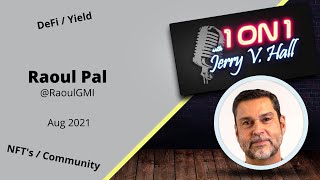 Raoul Pal Aug 2021 - The Digital Asset Upside