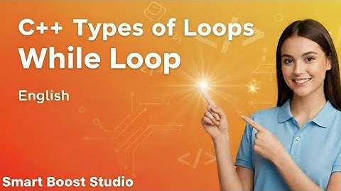 While loop (English) | C++ Day 14 | Loops 🔁 it’s types | programming fundamentals for beginners 👩‍💻📚