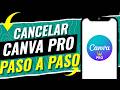 Cómo Cancelar Canva Pro GUÍA DEFINITIVA 2026