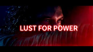 The Dark Side || LUST FOR POWER