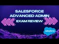 My Journey to Salesforce Advanced Admin Certification & Top Study Tips 📚