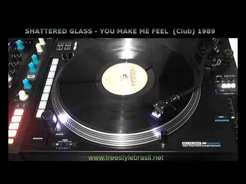 Shattered Glass — Shattered Glass - You Make Me Feel (Club)1989