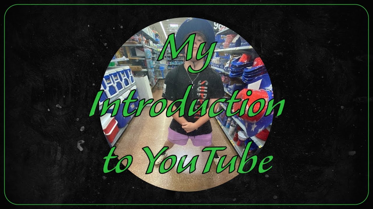 My Introduction to YouTube
