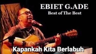 Ebiet G. Ade: Kapankah Kita Berlabuh