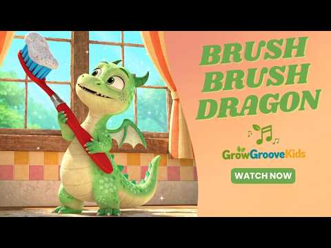 Brush Brush Dragon 🐉 | Brushing Teeth Song for Kids | Grow Groove Kids