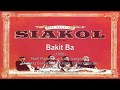 Bakit Ba lyrics by Siakol