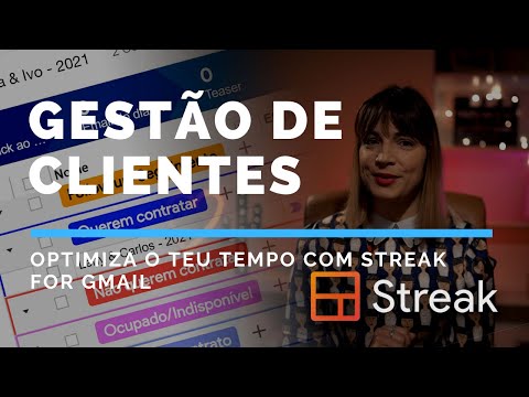 Gestão de Clientes | Organizar o nosso negócio com o Streak