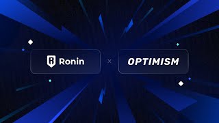 Ronin X Optimism Partnership Explained