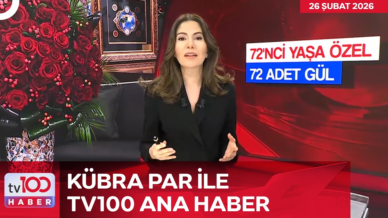Kübra Par ile tv100 Ana Haber l 26 Şubat 2026