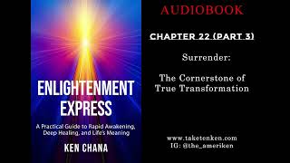 Chapter 22 (Part 3) – Surrender: The Cornerstone of True Transformation