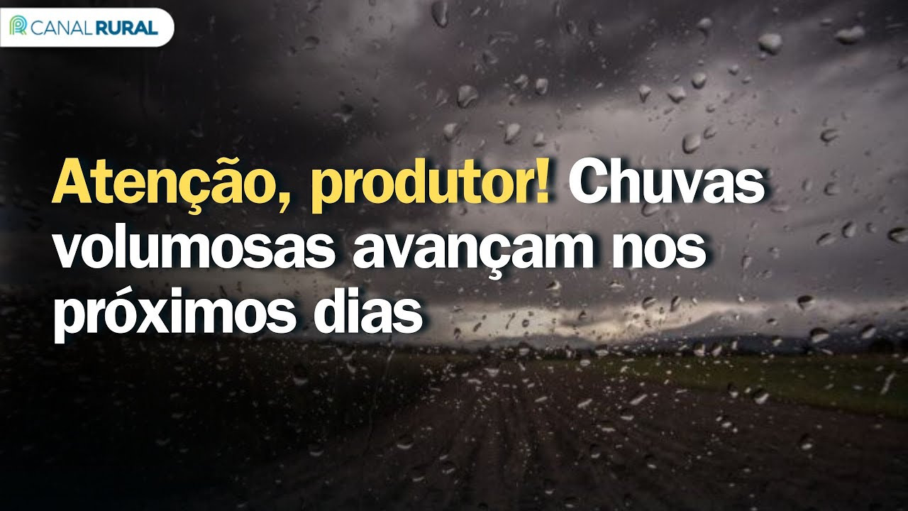 Previsão do tempo | Brasil 15 dias | Atenção, produtor! Chuvas volumosas avançam nos próximos dias