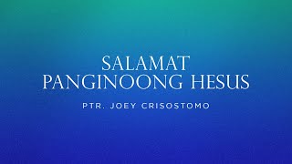 Video thumbnail of "Salamat Panginoong Hesus - Ptr. Joey Crisostomo | Lyric Video | JIL Worship"