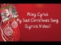 Miley Cyrus My Sad Christmas Song Lyrics Video mp3
