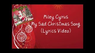 Watch Miley Cyrus My Sad Christmas Song video