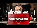 Cartier santos unboxing  my first ever experience with cartier