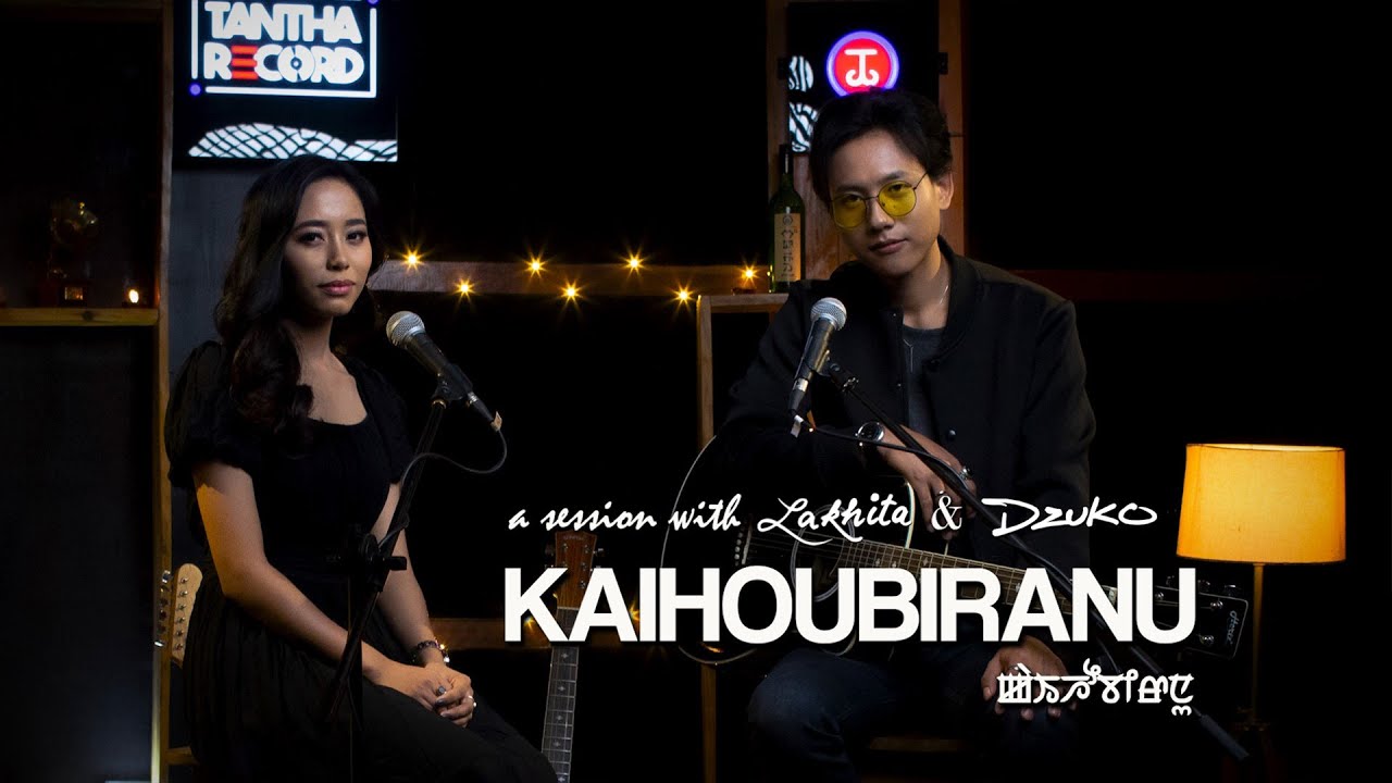 KAIHOUBIRANU LAKHITA FT DZUKO  TANTHA RECORD  STUDIO SESSION