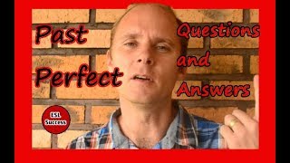 Past Perfect Questions and Answers (ESL) Past Perfect Questions and Answers (ESL)