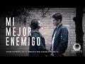 MI MEJOR ENEMIGO - Cortometraje Cristiano en HD