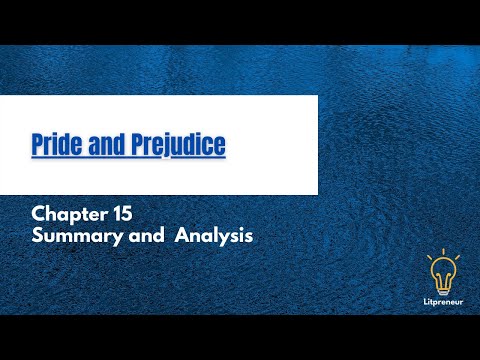 Chapter 15 | Summary and Analysis | Pride and Prejudice | Jane Austen