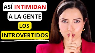 10 Formas En Que Los Introvertidos INTIMIDAN A La Gente...