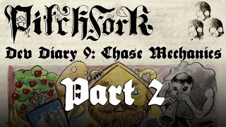 Pitchfork Dev Diary 9: Chase Mechanics (part 2)