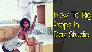 Daz Studio Rigging - Props