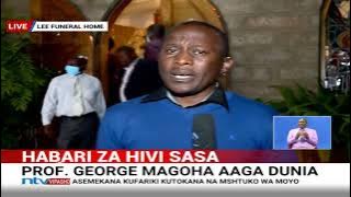 Mwili wa George Magoha wapelekwa Lee Funeral Home