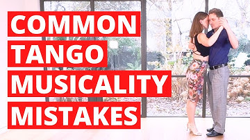 6 Common Tango Musicality Mistakes & How To Avoid Them
