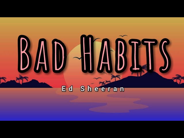 Bad Habits - Ed Sheeran (HD AUDIO) 🔊