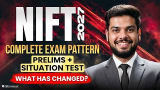 NIFT 2027 Complete Exam Pattern | Prelims + Situation Test | What Has Changed? Nift Entrance Exam Explained Exam Pattern Fees Eligibility Seats Situation Test