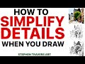 How to simplify details whenyou draw