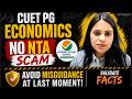 NTA SCAM? | AVOID MISGUIDANCE AT LAST MOMENT | CUET PG ECONOMICS | MA ECONOMICS ENTRANCE