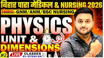 ⭐ "PHYSICS Unit & Dimensions | Bihar Para Medical & Nursing 2026 | GNM/ANM | Live Class #2"