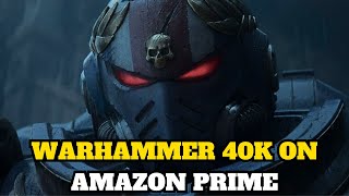 WARHAMMER 40K ON AMAZON PRIME - NEW SERIES FROM THE CREATORS OF LOVE DEATH + ROBOTS FEATURES W40K