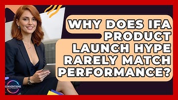 Why Does IFA Product Launch Hype Rarely Match Performance? - Conventions Network