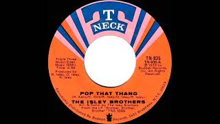 1972 HITS ARCHIVE: Pop That Thang - Isley Brothers (mono 45)