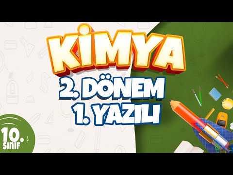 10. Sınıf 2. Dönem 1. Yazılı Hazırlık | Kimya