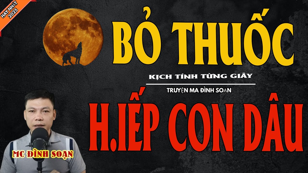 BỎ THUỐC H.IẾP CON DÂU | Truyện Ma Kinh Dị - Chuyện Ma MC Đình Soạn Mới Nhất
