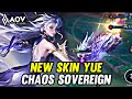 AOV NEW SKIN YUE CHAOS SOVEREIGN GAMEPLAY ARENA OF 