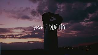 Judah - DON&#39;T CRY