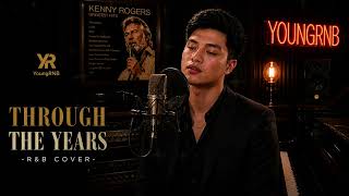 THROUGH THE YEARS – KENNY ROGERS (R&amp;B COVER) | Emotional Soulful Love Ballad