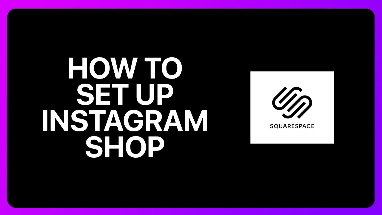 How To Set Up Instagram Shop With Squarespace Tutorial - YouTube