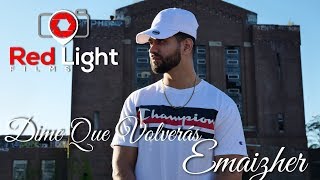 Dime Que Volverás - Emaizher