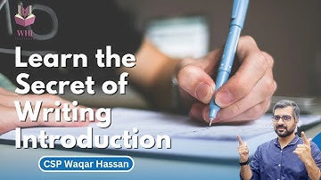 WRITING A MIND BLOWING INTRODUCTION IN ESSAY WRITING |LEARN THE SECRET | CSP WAQAR HASSAN | CSS/PMS
