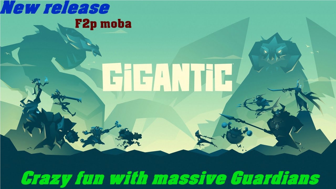 Gigantic - New release | f2p moba with MASSIVE GUARDIANS