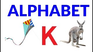 Learning Alphabet K ......K for Kite..... K for Kangaroo