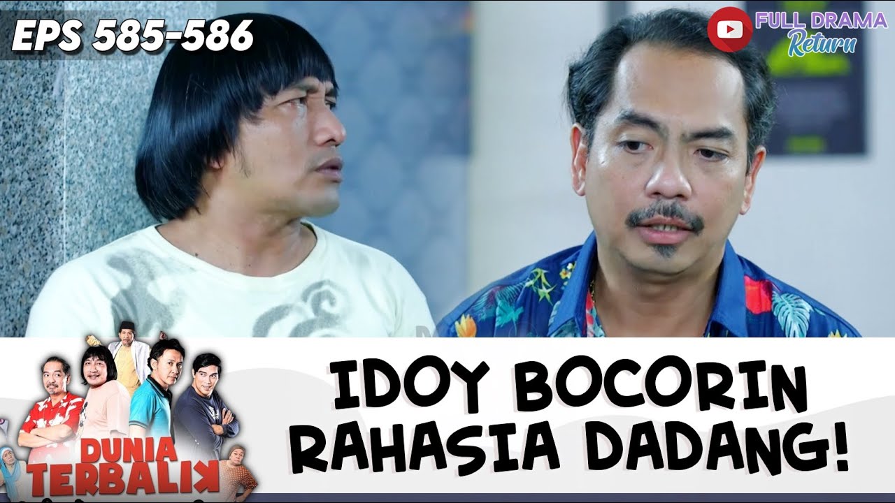 POLOS BANGET! IDOY GAK SENGAJA BOCORIN RAHASIA DADANG | DUNIA TERBALIK | EPS 585-586 (5/10)