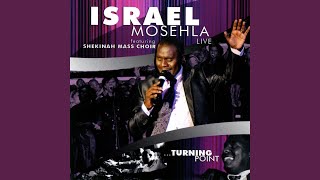 Video thumbnail of "Israel Mosehla - You Are Faithful (feat. Shekinah Mass Choir) (Live)"