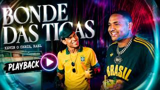MC KEVIN O CHRIS, MC RAEL - BONDE DAS TICAS (playback )