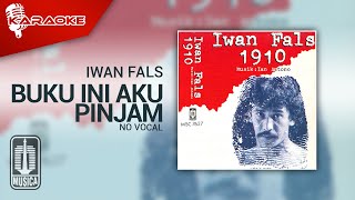 Iwan Fals - Buku Ini Aku Pinjam ( Karaoke Video) | No Vocal